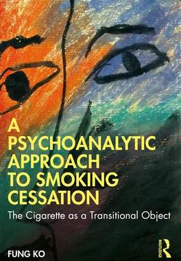 [预订]A Psychoanalytic Approach to Smoking Cessation 9781032354156