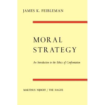预订 Moral Strategy: An Introduction to the Ethics of Confrontation: 9789401185592