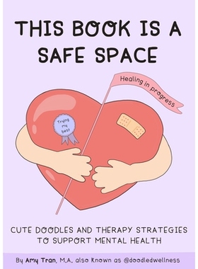 预订 This Book Is a Safe Space: Cute Doodles and Therapy Strategies to Support Mental Health 这本书是个安全的空间：可爱