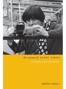 预订 The Cinema of Agnès Varda: Resistance and Eclecticism: 9780231169752