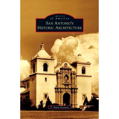 预订 San Antonio’s Historic Architecture: 9781531678524