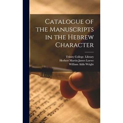 预订 Catalogue of the Manuscripts in the Hebrew Character: 9781013740794