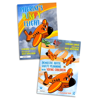 预订 Domestic Abuse Safety Planning with Young Children: A ‘Pilgrim’s Bumpy Flight’ Storybook and Professional Guide