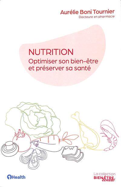 预订 Nutrition : optimiser son bien-être et préserver sa santé