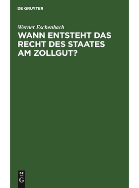 预订 Wann entsteht das Recht des Staates am Zollgut?: 9783112452493