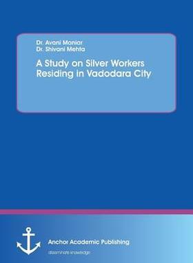 [预订]A Study on Silver Workers Residing in Vadodara City 9783960671114