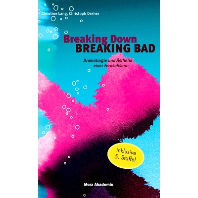 预订 Breaking Down BREAKING BAD: Dramaturgie und Ästhetik einer Fernsehserie. 2. Auflage 《Breaking Down BREAKING BAD》