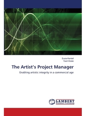 预订 The Artist’s Project Manager: Enabling artistic integrity in a commercial age 艺术家的项目经理：在商业时代实现艺术