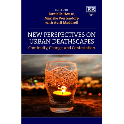 预订 New Perspectives on Urban Deathscapes: Continuity, Change, and Contestation 城市死亡景观新论: 9781802202380