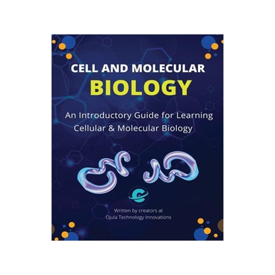 [预订]Cell and Molecular Biology: An Introductory Guide for Learning Cellular & Molecular Biology 9781087990040