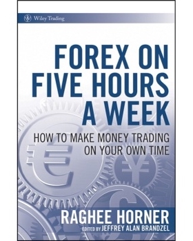 预订 Forex on Five Hours a Week: How to Make Money Trading on Your Own Time 一周5小时外汇交易：如何用自己的时间进行*交易