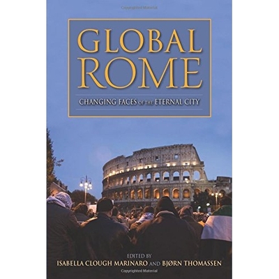 预订 Global Rome: Changing Faces of the Eternal City 环球罗马：永恒之城的面貌变化: 9780253012883