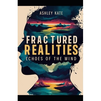 预订 Fractured Realities: Echoes of the Mind 9798293250189