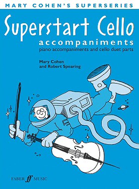 【预售】Superstart Cello: Piano Acc. & Cello Duet, Instrumental Parts