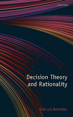 【预订】Decision Theory and Rationality
