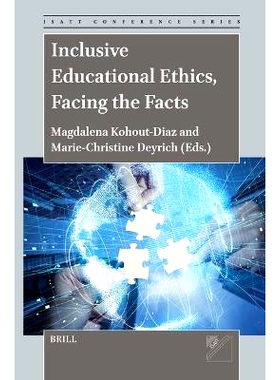 预订 Inclusive Educational Ethics, Facing the Facts 全纳教育伦理，正视现实: 9789004705944