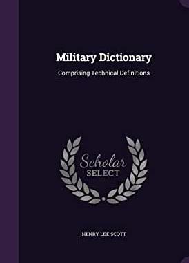 【微瑕清仓】Military Dictionary: Comprising Technical Definitions