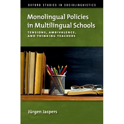 预订 Monolingual Policies in Multilingual Schools: Tensions, Ambivalence, and Thinking Teachers 多语*中的单语政策：紧
