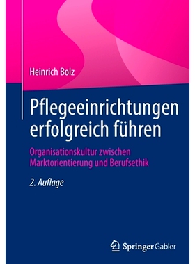 预订 Pflegeeinrichtungen erfolgreich führen: Organisationskultur zwischen Marktorientierung und Berufsethik: 9783658359