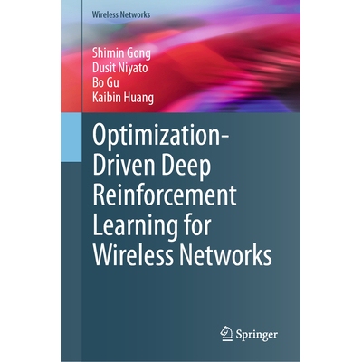 预订 Optimization-Driven Deep Reinforcement Learning for Wireless Networks 面向无线网络的优化驱动深度强化学习 9783032229