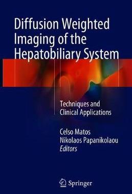 【预订】Diffusion Weighted Imaging of the Hepatobiliary System 9783319629766