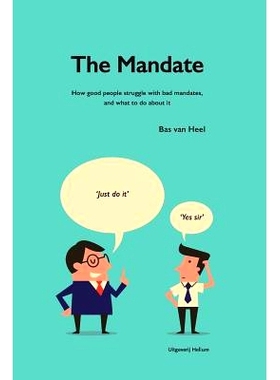 预订 The Mandate: how good people struggle with bad mandates, and what to do about it: 9789079841097