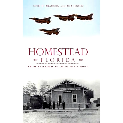 预订 Homestead, Florida: From Railroad Boom to Sonic Boom: 9781540222251
