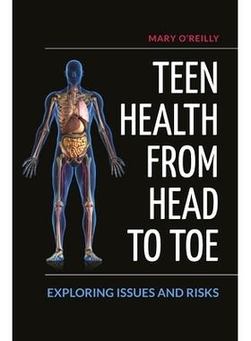 预订 Teen Health from Head to Toe: Exploring Issues and Risks 青少年全身健康：探索问题与风险: 9798765129647