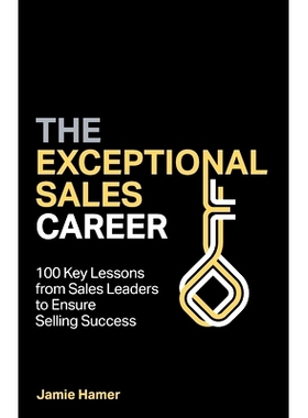 预订 The Exceptional Sales Career: 100 Key Lessons from Sales Leaders to Ensure Selling Success