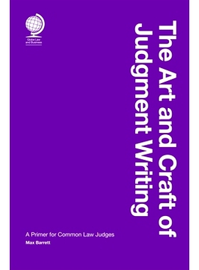 预订 The Art and Craft of Judgment-Writing: A Primer for Common Law Judges 《法官写作的艺术与技巧:普通法法官入门》: 9781