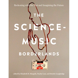 Borderlands the The Music 科学与音乐 畅想未 预订 Future Reckoning Science and Past with 边疆：回顾过去 Imagining
