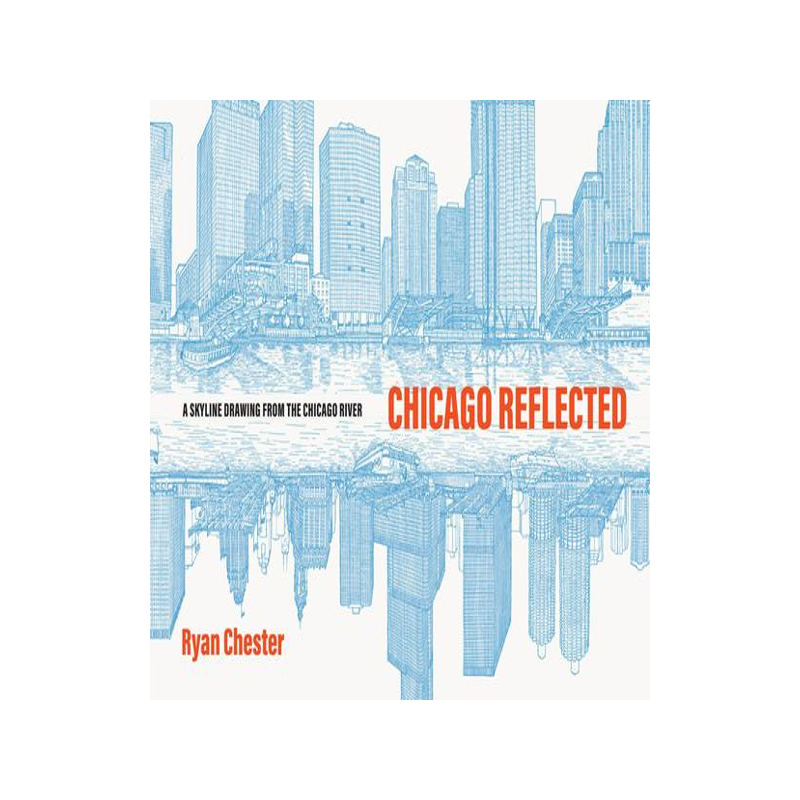 [预订]Chicago Reflected: A Skyline Drawing from the Chicago River 9780226828541