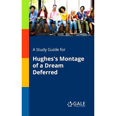 预订 A Study Guide for Hughes’s Montage of a Dream Deferred: 9781375399777