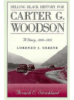预订 Selling Black History for Carter G. Woodson: A Diary, 1930-1933: 9780826210692
