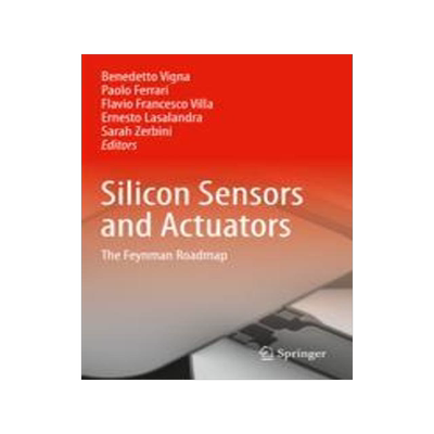 [预订]Silicon Sensors and Actuators: The Feynman Roadmap 9783030801373