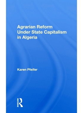 预订 Agrarian Reform Under State Capitalism In Algeria 国家资本主义下的阿尔及利亚土地改革: 9780367158118