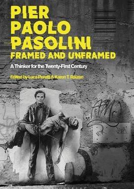 [预订]Pier Paolo Pasolini, Framed and Unframed: A Thinker for the Twenty-First Century 9781501365034