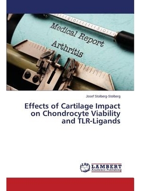 预订 Effects of Cartilage Impact on Chondrocyte Viability and TLR-Ligands 对软骨细胞活力和TLR配体的影响软骨影响: 9783659