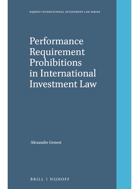 预订 Performance Requirement Prohibitions in International Investment Law 国际投资法对业绩要求的禁止: 9789004392090