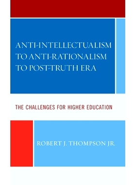 预订 Anti-intellectualism to Anti-rationalism to Post-truth Era: The Challenges for Higher Education 反智主义到反理性主