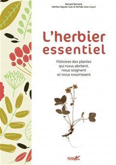 [预订]L’herbier essentiel : histoires des plantes qui nous abritent, nous soignent et nous nourrissent 9782366723113