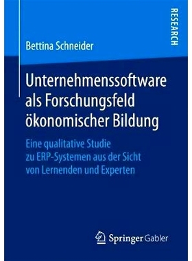 预订 Unternehmenssoftware als Forschungsfeld ökonomischer Bildung: Eine qualitative Studie zu ERP-Systemen aus der Sich