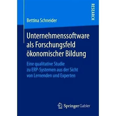 预订 Unternehmenssoftware als Forschungsfeld ökonomischer Bildung: Eine qualitative Studie zu ERP-Systemen aus der Sich