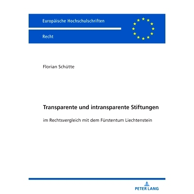 预订 Transparente und intransparente Stiftungen: im Rechtsvergleich mit dem Fürstentum Liechtenstein 透明和不透明的基础