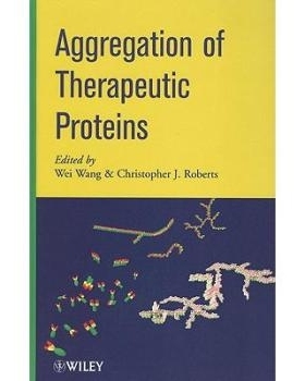 预订 Aggregation Of Therapeutic Proteins 治疗性蛋白质的聚合: 9780470411964