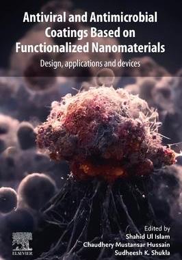 [预订]Antiviral and Antimicrobial Coatings Based on Functionalized Nanomaterials 9780323917834