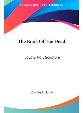 预订 The Book of the Dead: Egypt’s Holy Scripture: 9781161599701