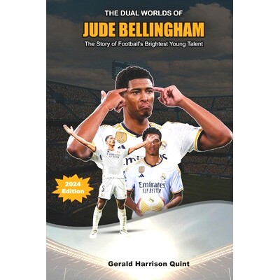 预订 The Dual Worlds of Jude Bellingham: The Story of Football’s Brightest Young Talent: 9798322775607