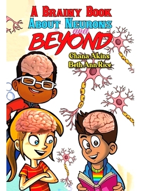 预订 A Brainy Book about Neurons and Beyond: 9798889100256
