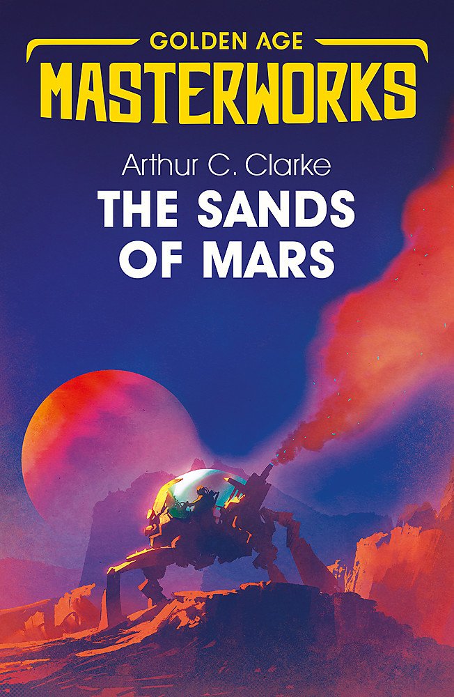 火星之沙 黄金时代科幻大师 阿瑟·克拉克 英文原版 Arthur Clarke: The Sands of Mars (Golden Age Masterworks)